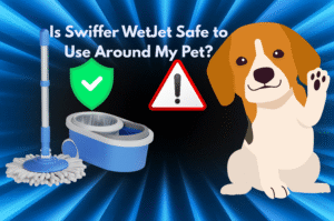 Is Swiffer WetJet Safe to Use Around My Pet?